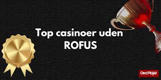 Casino Uden ROFUS - Find Det Perfekte Online Casino